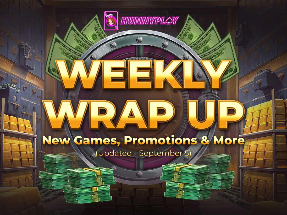 Weekly Update - Sep 5th: New Games and Promotions