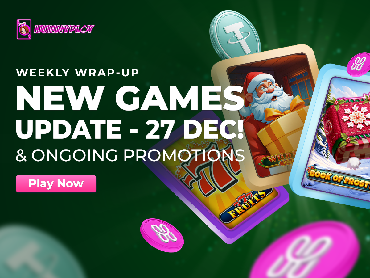 Weekly Update - 27th December: New Game Releases and Ongoing Promotions at HunnyPlay