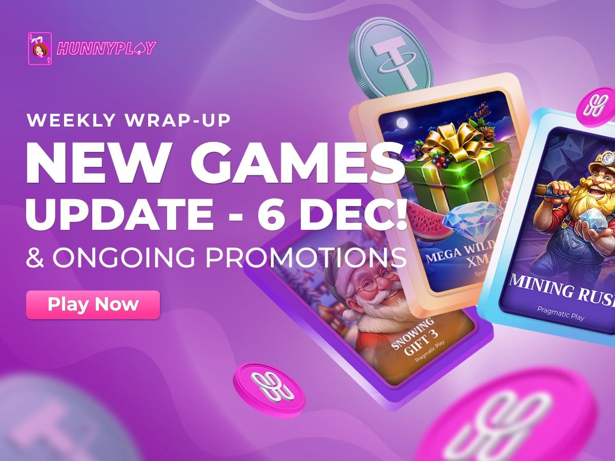 Weekly Update 6th Dec: New Game Releases and Ongoing Promotions at HunnyPlay