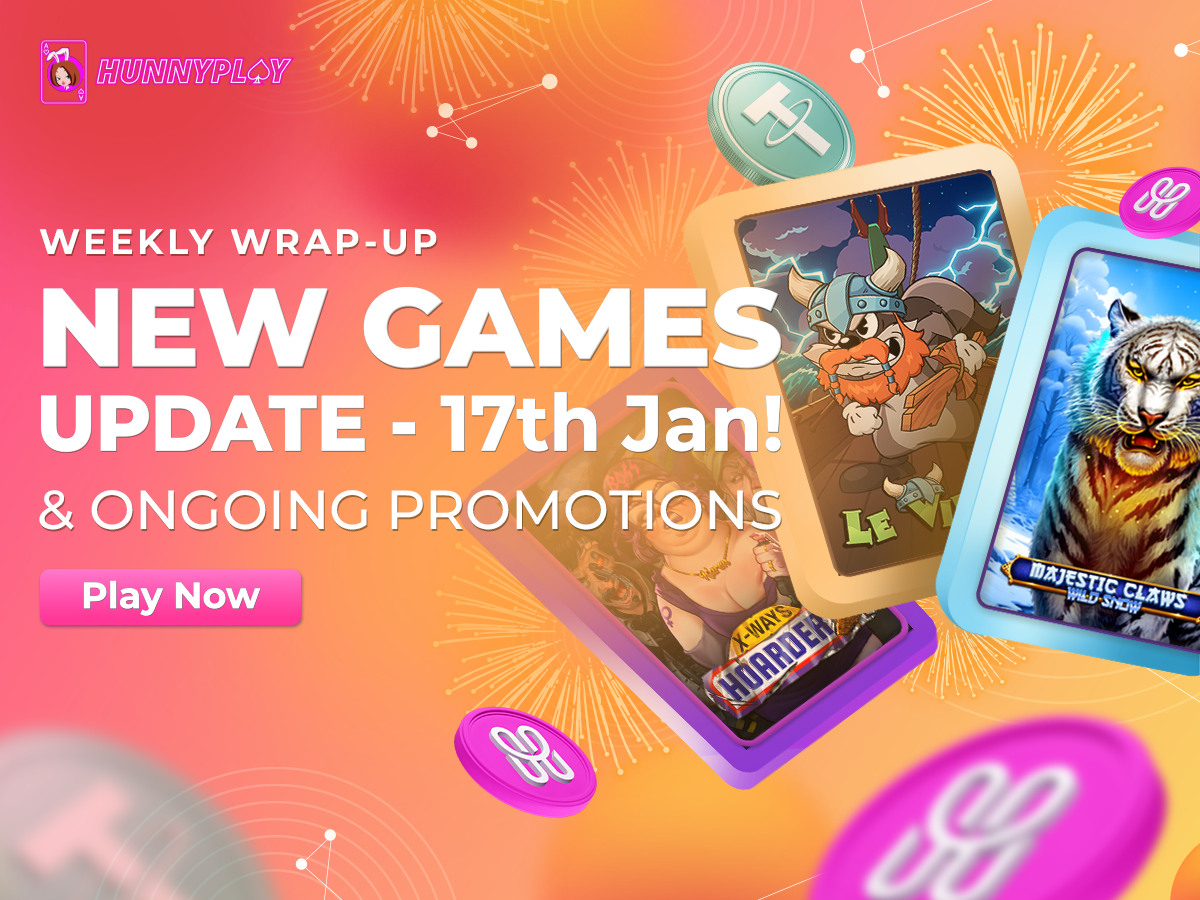 Weekly Update - 17th January: New Game Releases and Ongoing Promotions at HunnyPlay