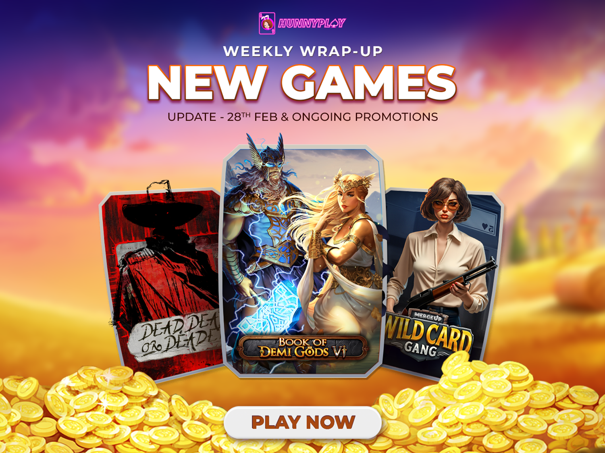 Weekly Update - 28th February: New Games & Promotions