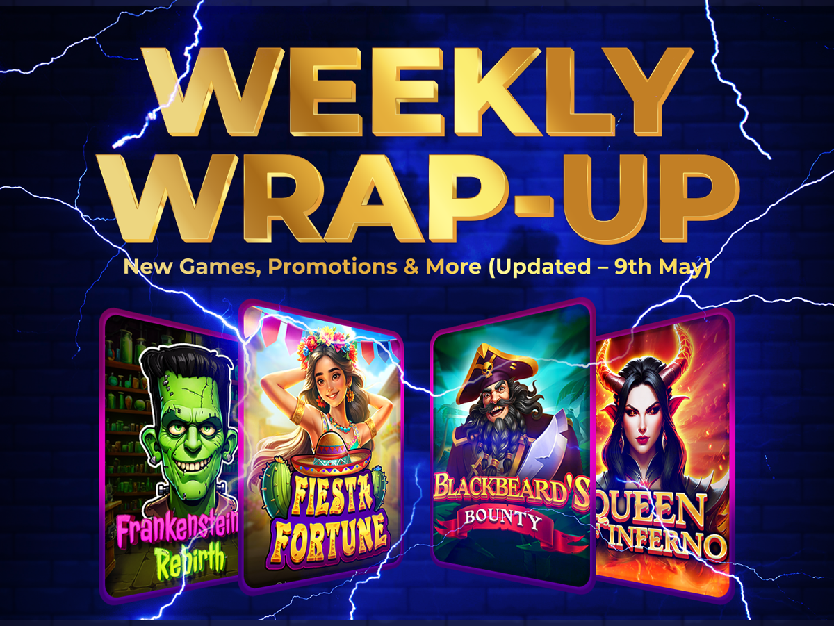 Weekly Update – May 9th: Latest Games & Promotions