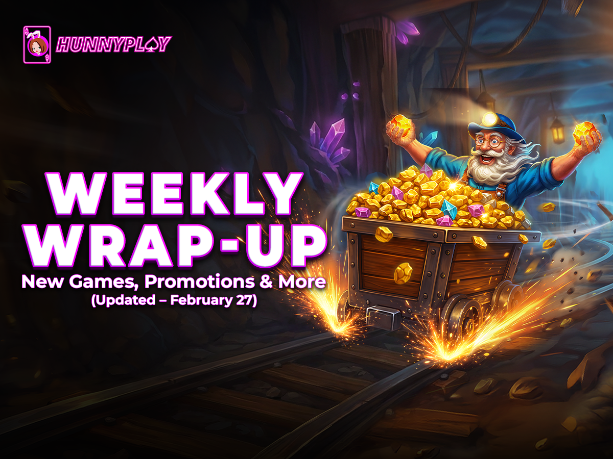 Weekly Update - Feb 27: New Games and Promotions