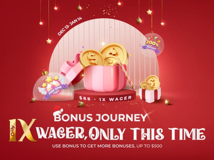 BONUS JOURNEY: ONE-TIME ONLY BONUS WITH 1X WAGERING, UP TO $500 REWARD