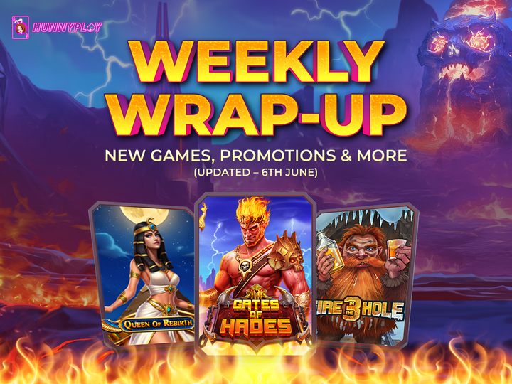 Weekly Update – June 6th: Latest Games & Promotions