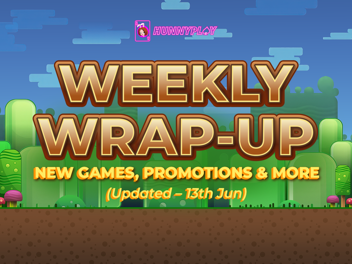 Weekly Update - June 13th: New Games and Promotions