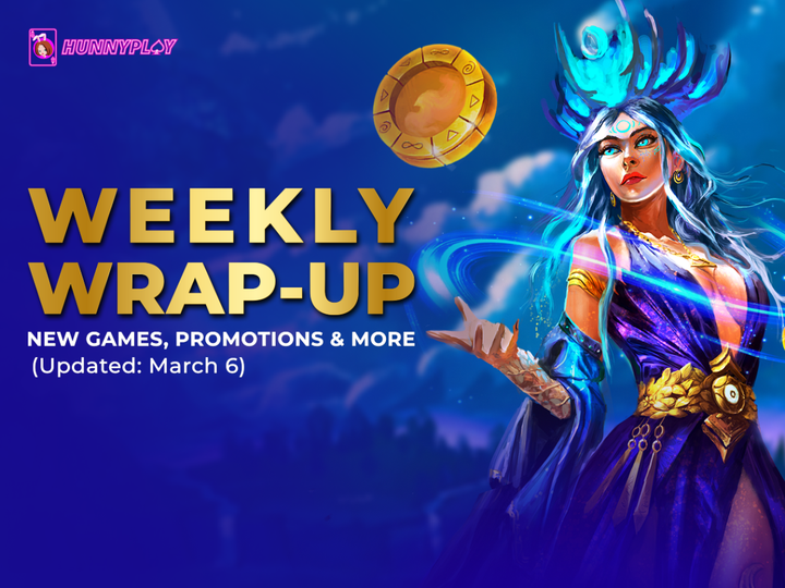 Weekly Update – March 6: Latest Games & Promotions